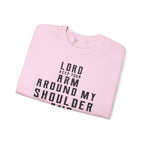 Lord Keep your arm around me Sweatshirt