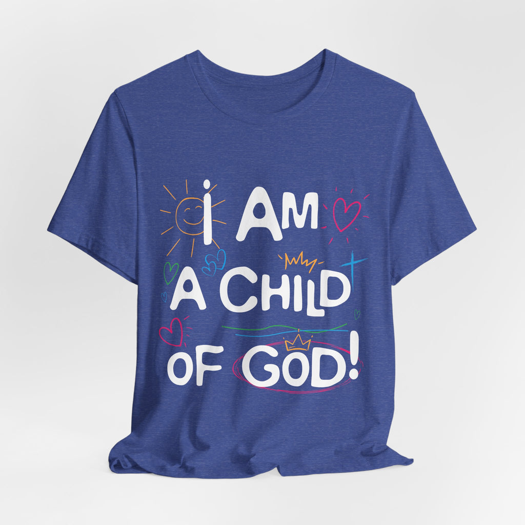 I am a Child of God T-Shirt