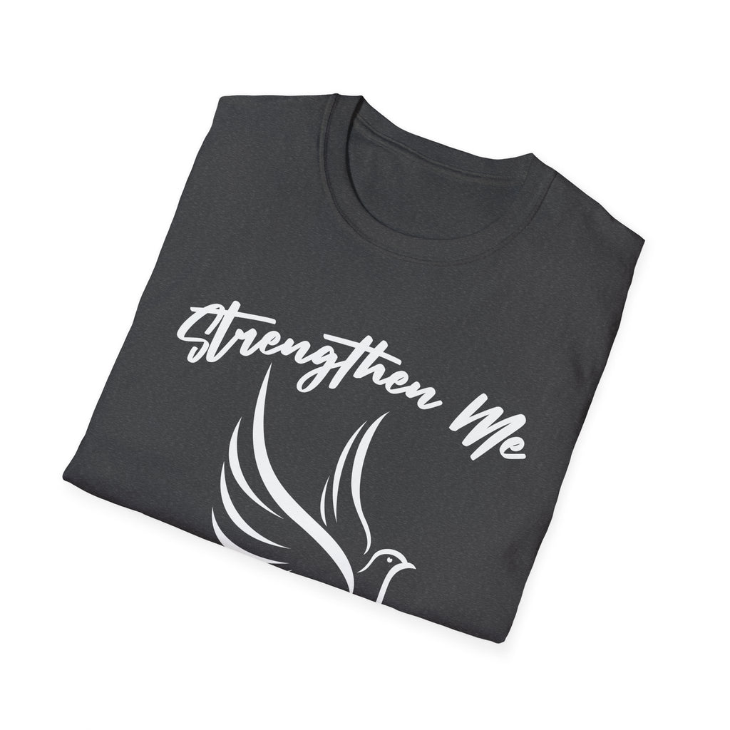 Strengthen Me Oh Lord Dove T-Shirt