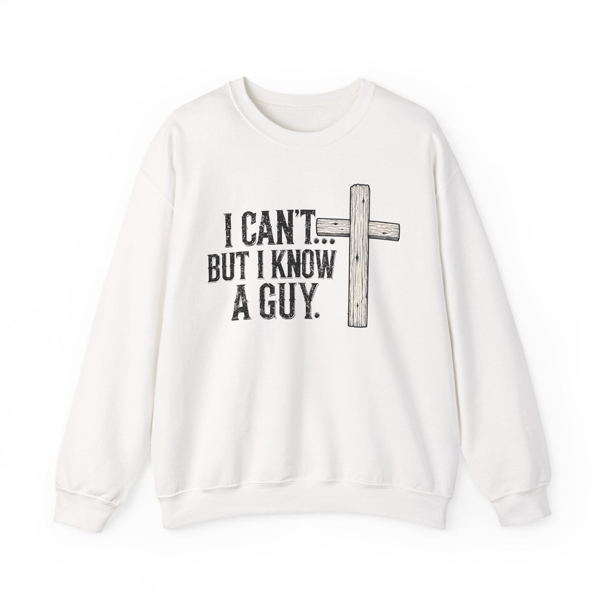 I Can't But I Know A Guy – Women's Christian Crewneck