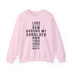 Lord Keep your arm around me Sweatshirt
