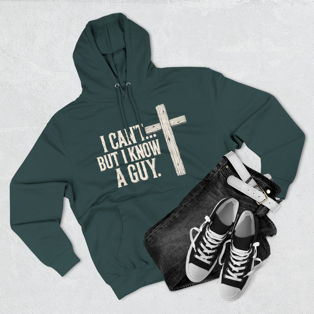 I Can't But I know A Guy Men's Hoodie