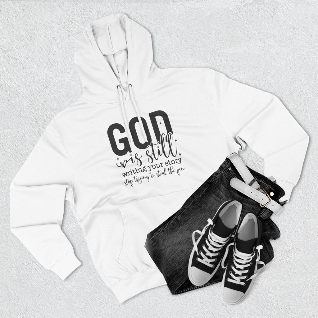 God is Still Writing Your Story Hoodie