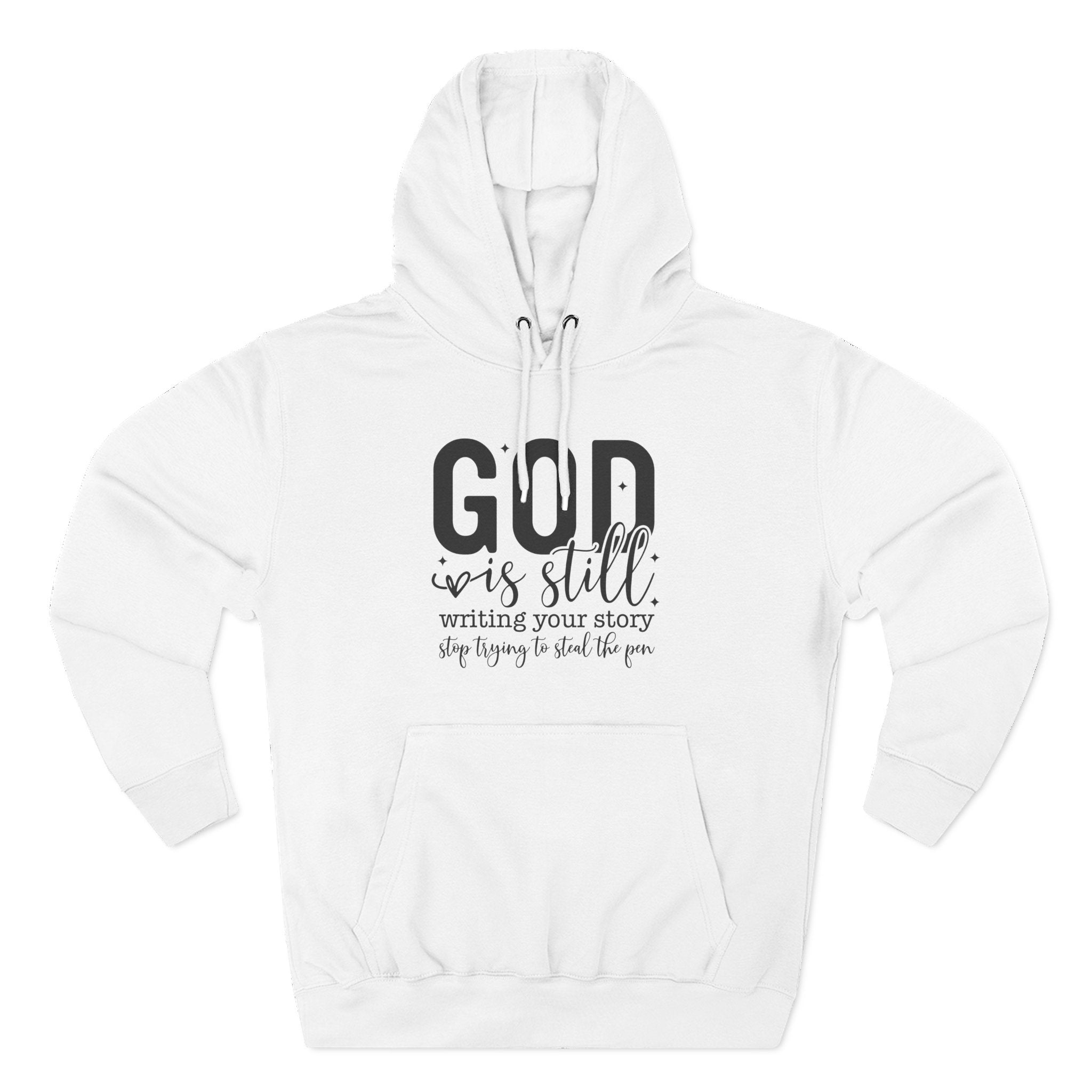 God is Still Writing Your Story Hoodie