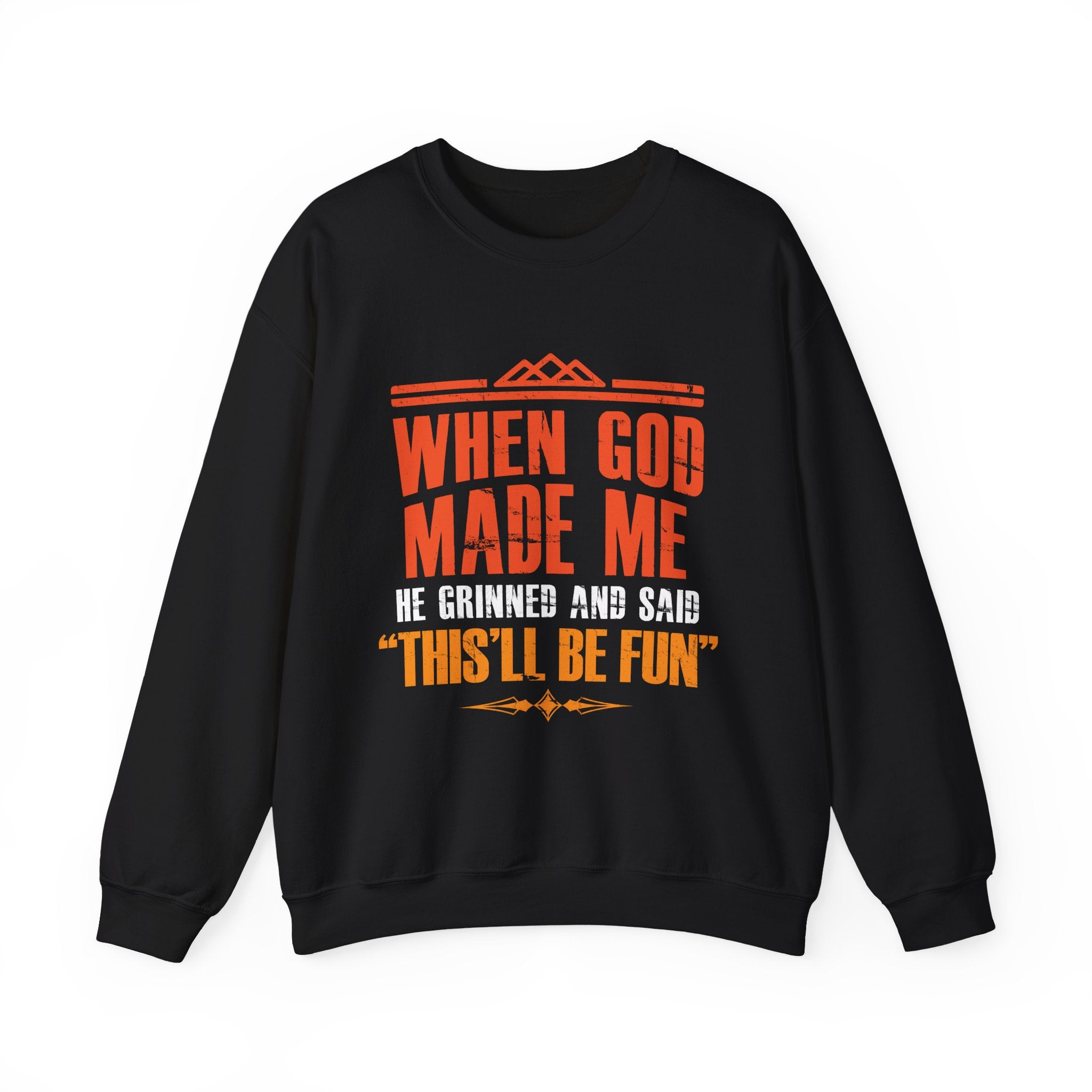 When God Made Me Sweatshirt