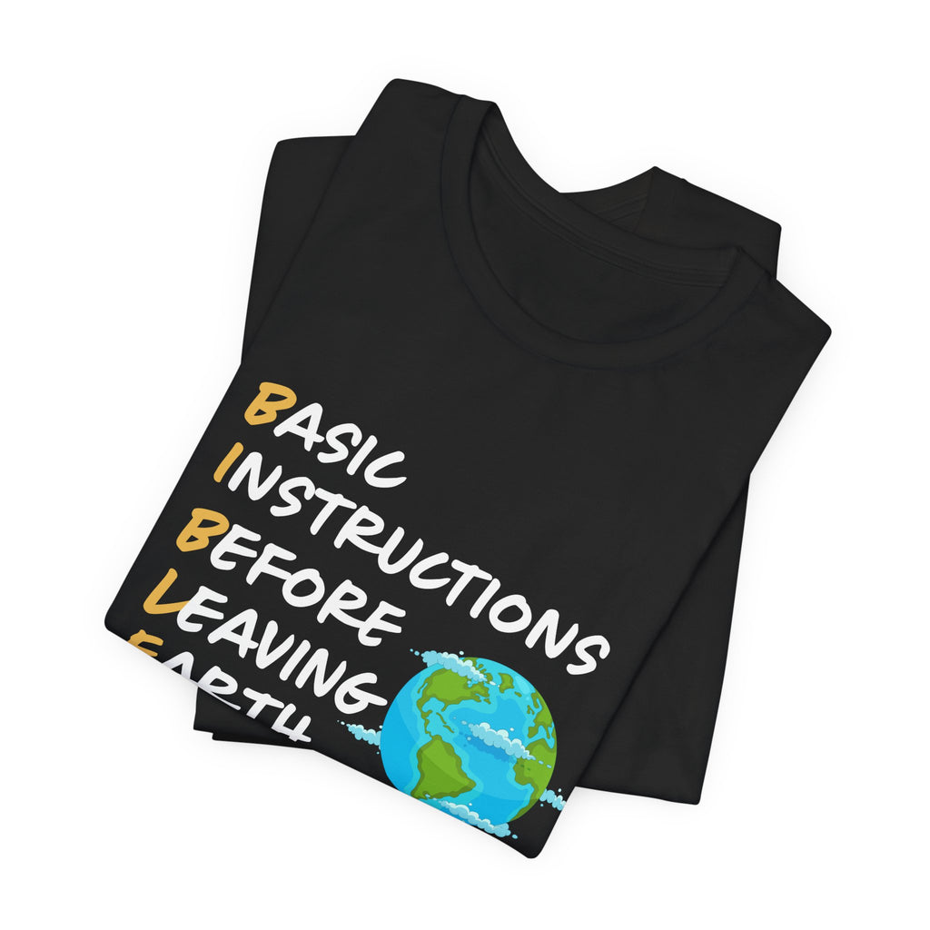 Basic Instructions Before Leaving Earth T-Shirt