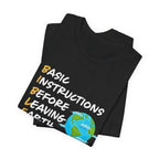 Basic Instructions Before Leaving Earth T-Shirt
