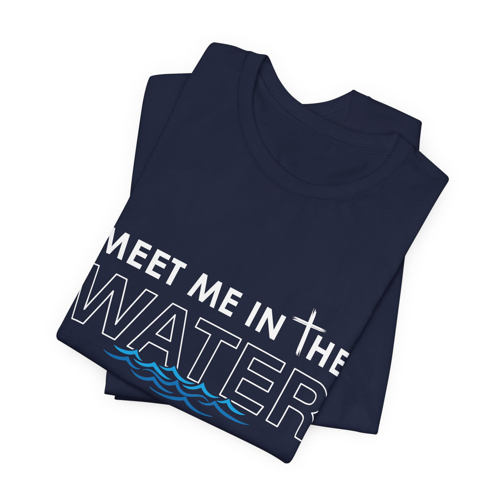 Meet Me in The Water Men's T-Shirt