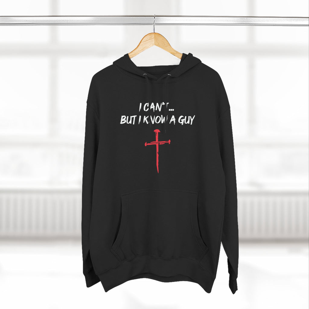 I Can't But I know A Guy Men's Hoodie