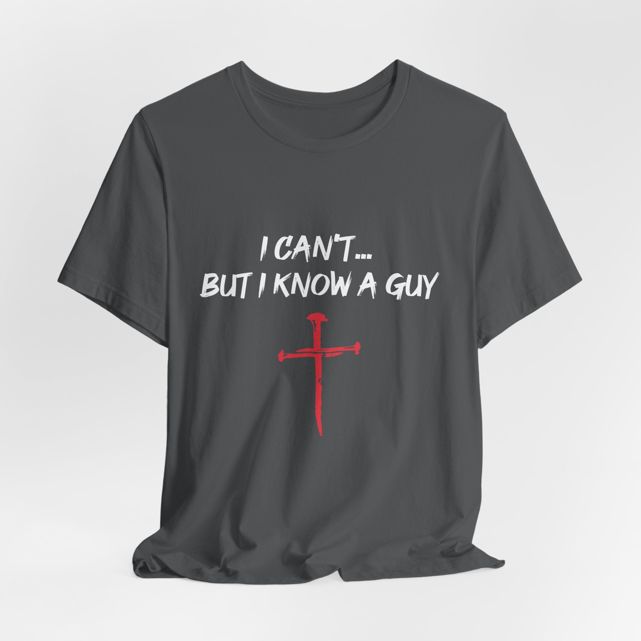 I Can't But I know A Guy Men's T-shirt