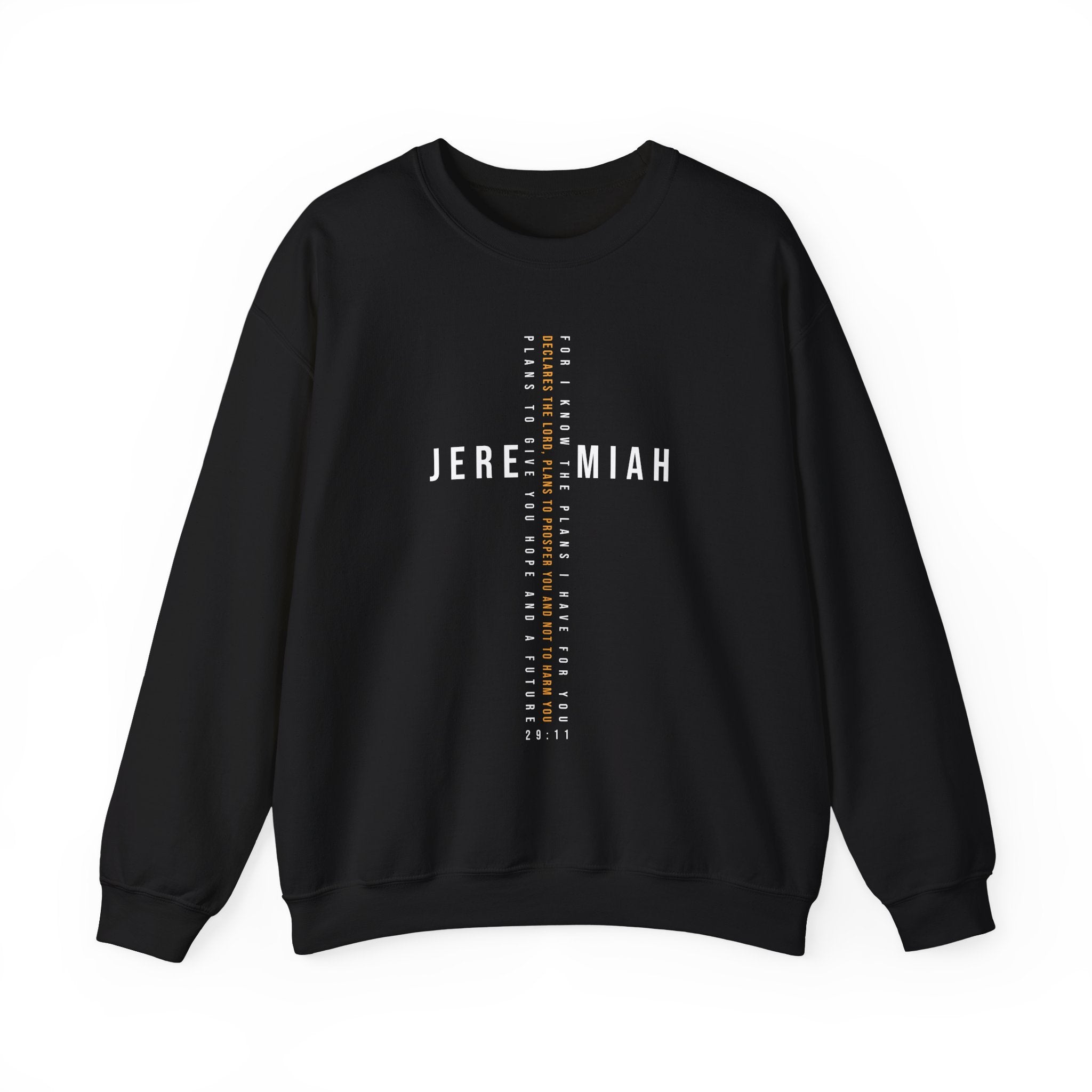 For I Know The Plans Jeremiah 29:11 Sweatshirt