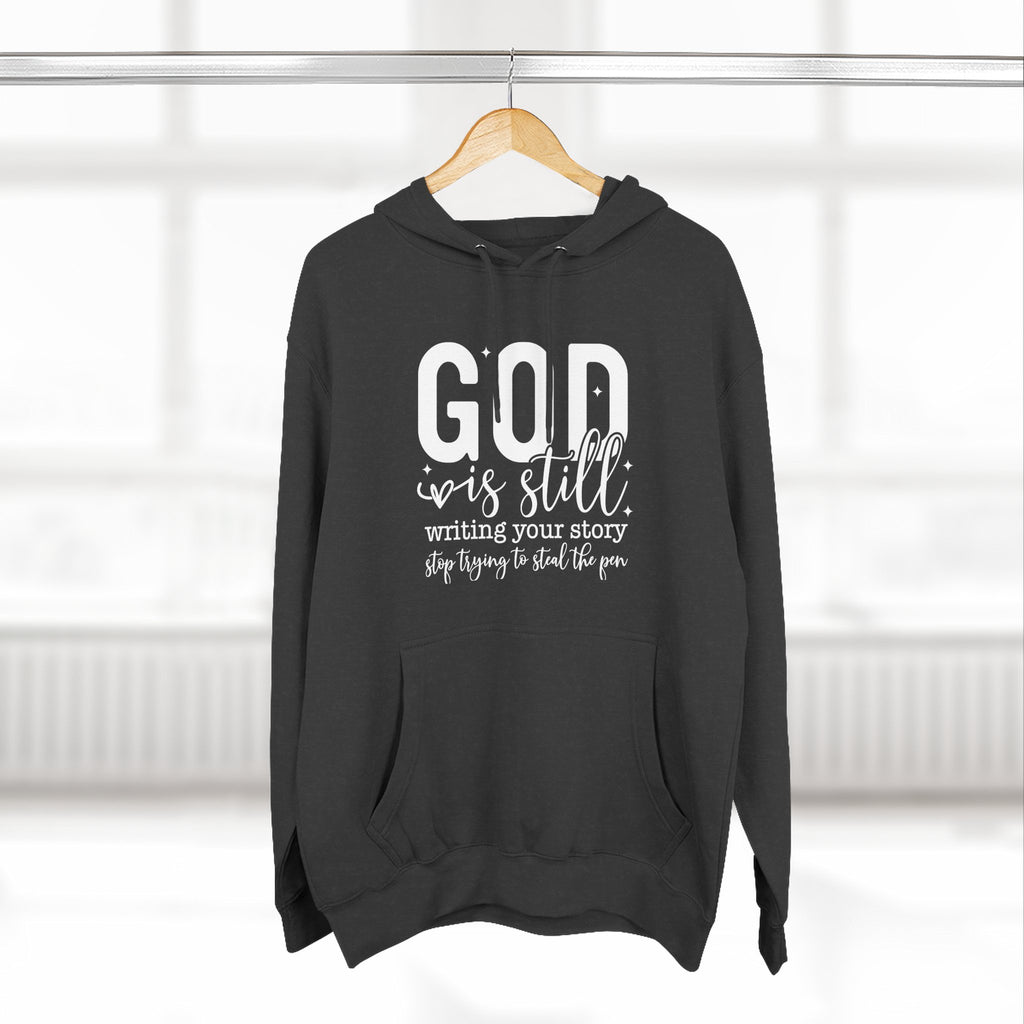 God is Still Writing Your Story Hoodie