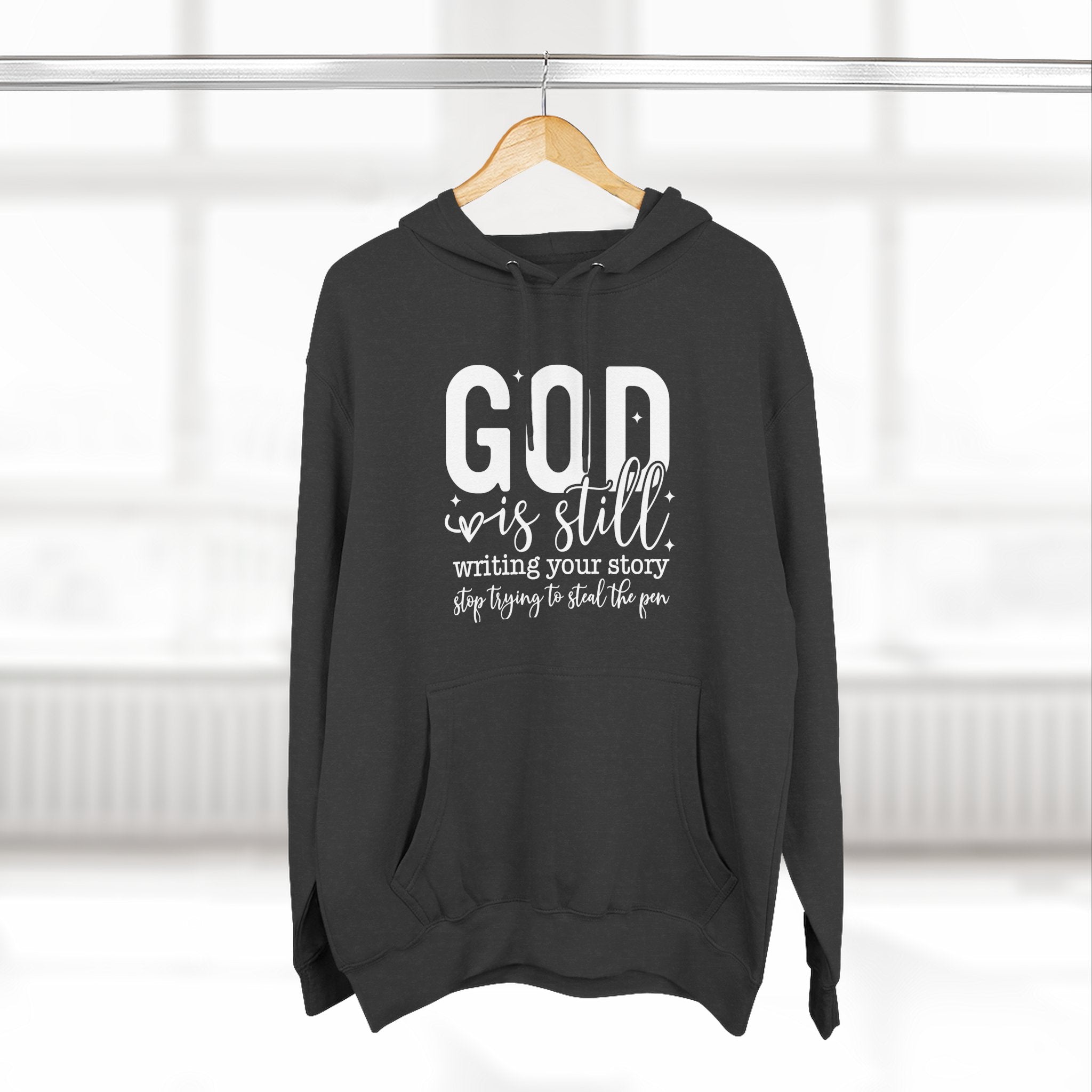 God is Still Writing Your Story Hoodie