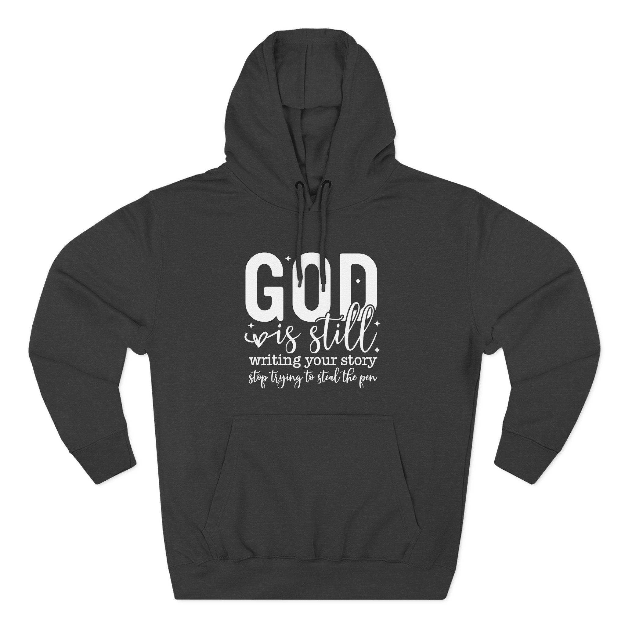 God is Still Writing Your Story Hoodie