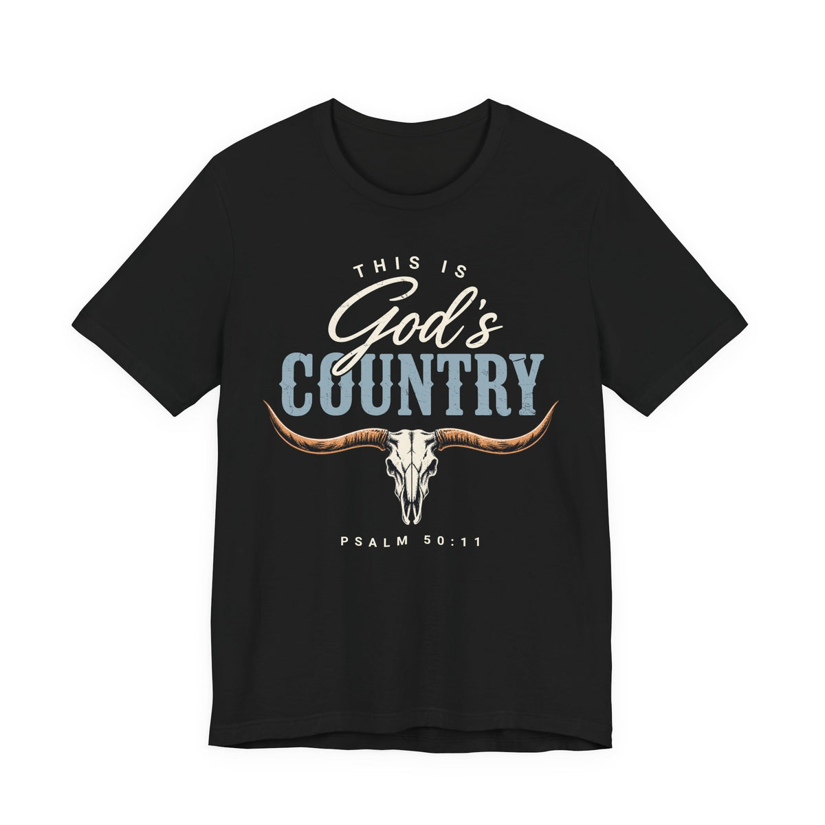 This Is God's Country" T-Shirt — Psalm 50:11