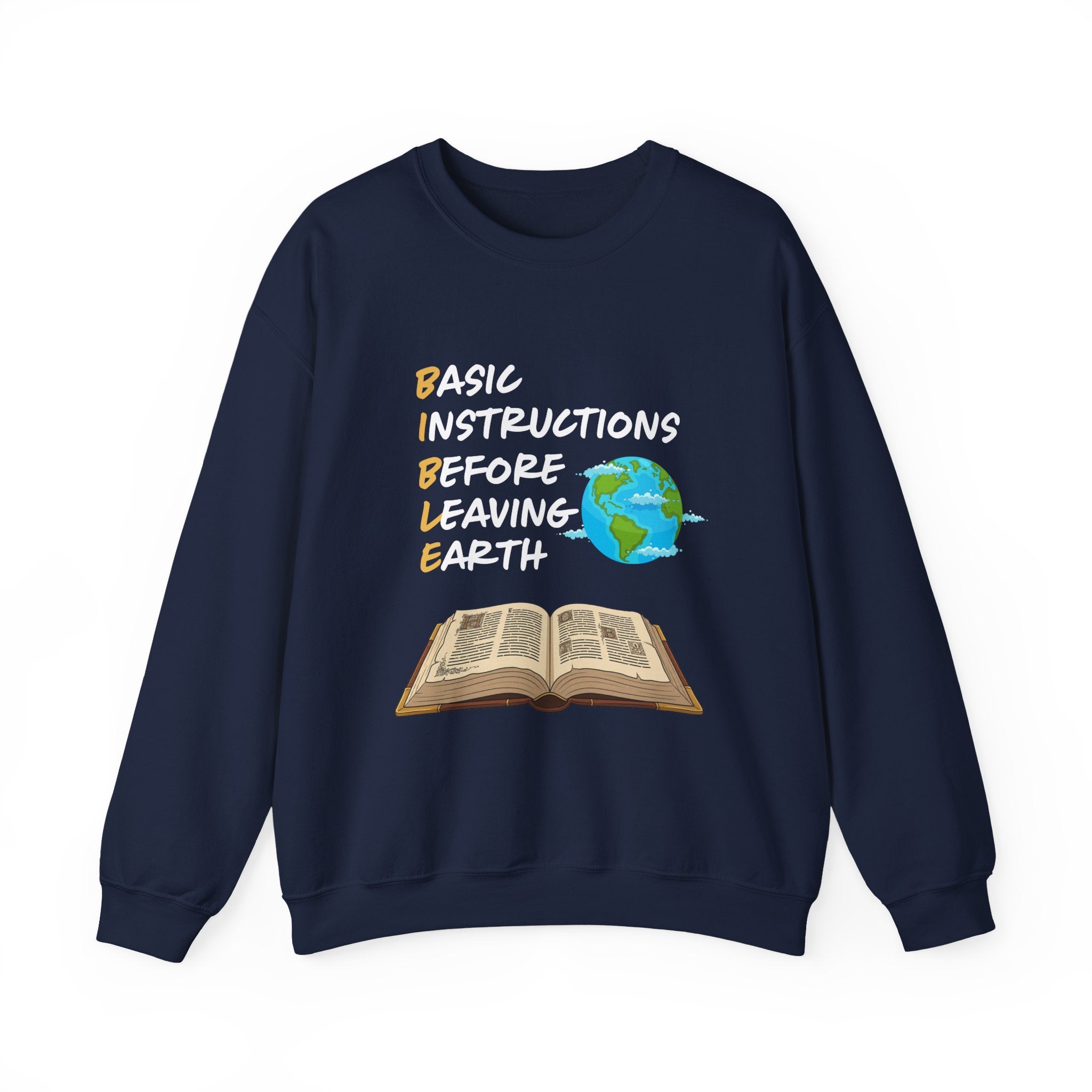 Basic Instructions Before Leaving Earth Sweatshirt