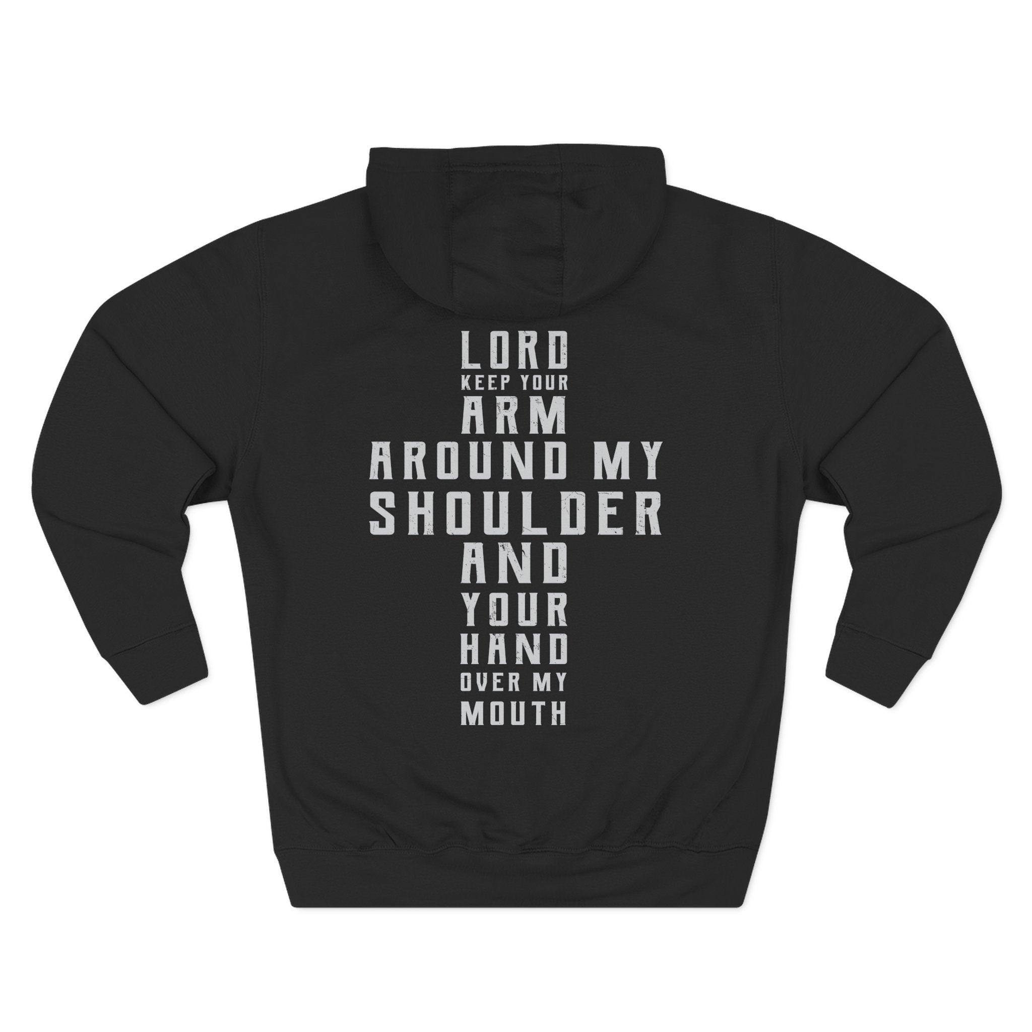 Lord Keep Your Arm Around My Cross Design Hoodie