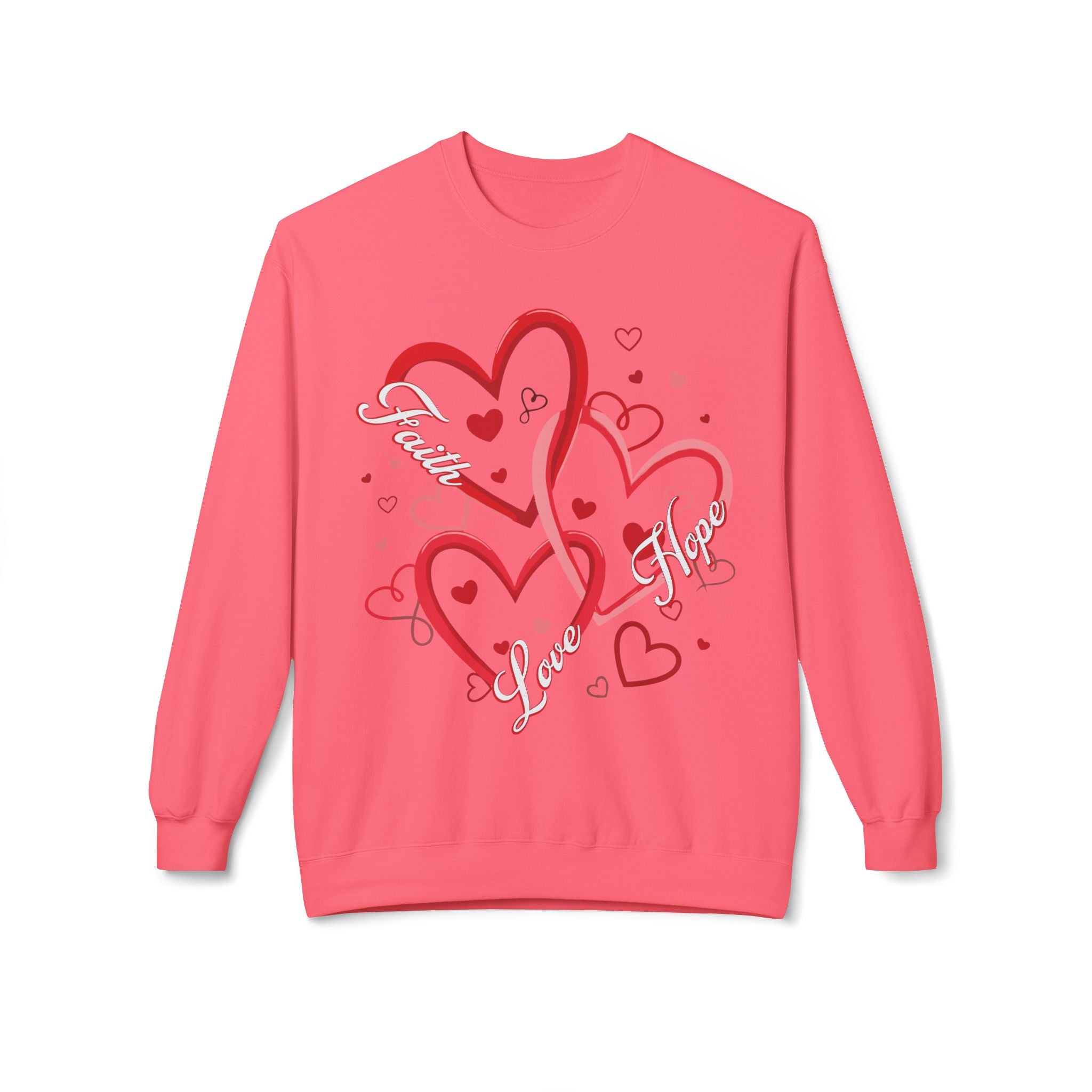 Faith, Hope, & Love Valentine's Day Sweatshirt