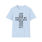 Lord Keep Your Arm Around Me T-Shirt