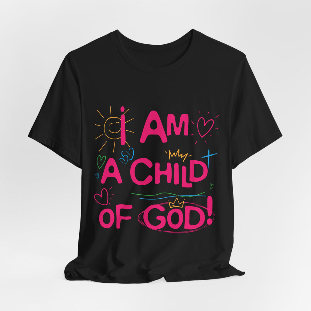 I am a Child of God T-Shirt