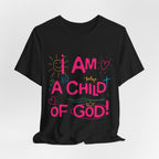 I am a Child of God T-Shirt