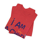 I am a Child of God T-Shirt