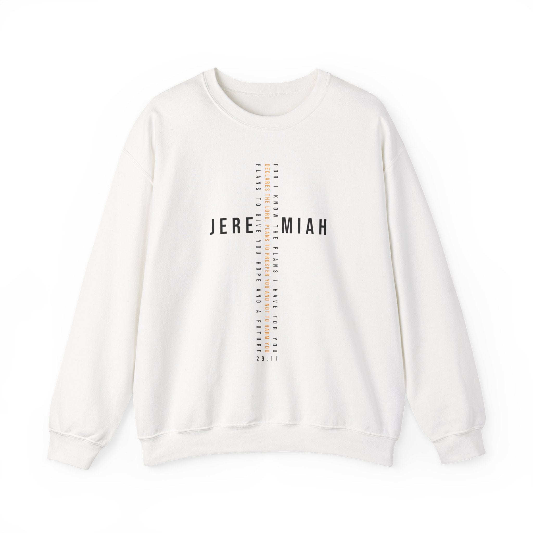 For I Know The Plans Jeremiah 29:11 Sweatshirt