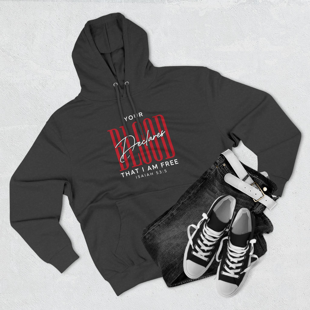 Your Blood Desclares I am Free Hoodie