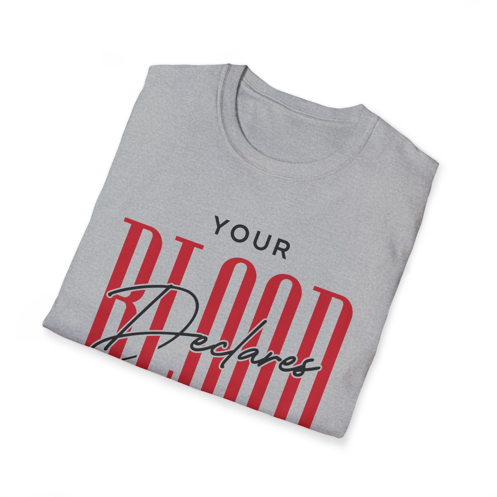 Your Blood Declares I am Free T-Shirt