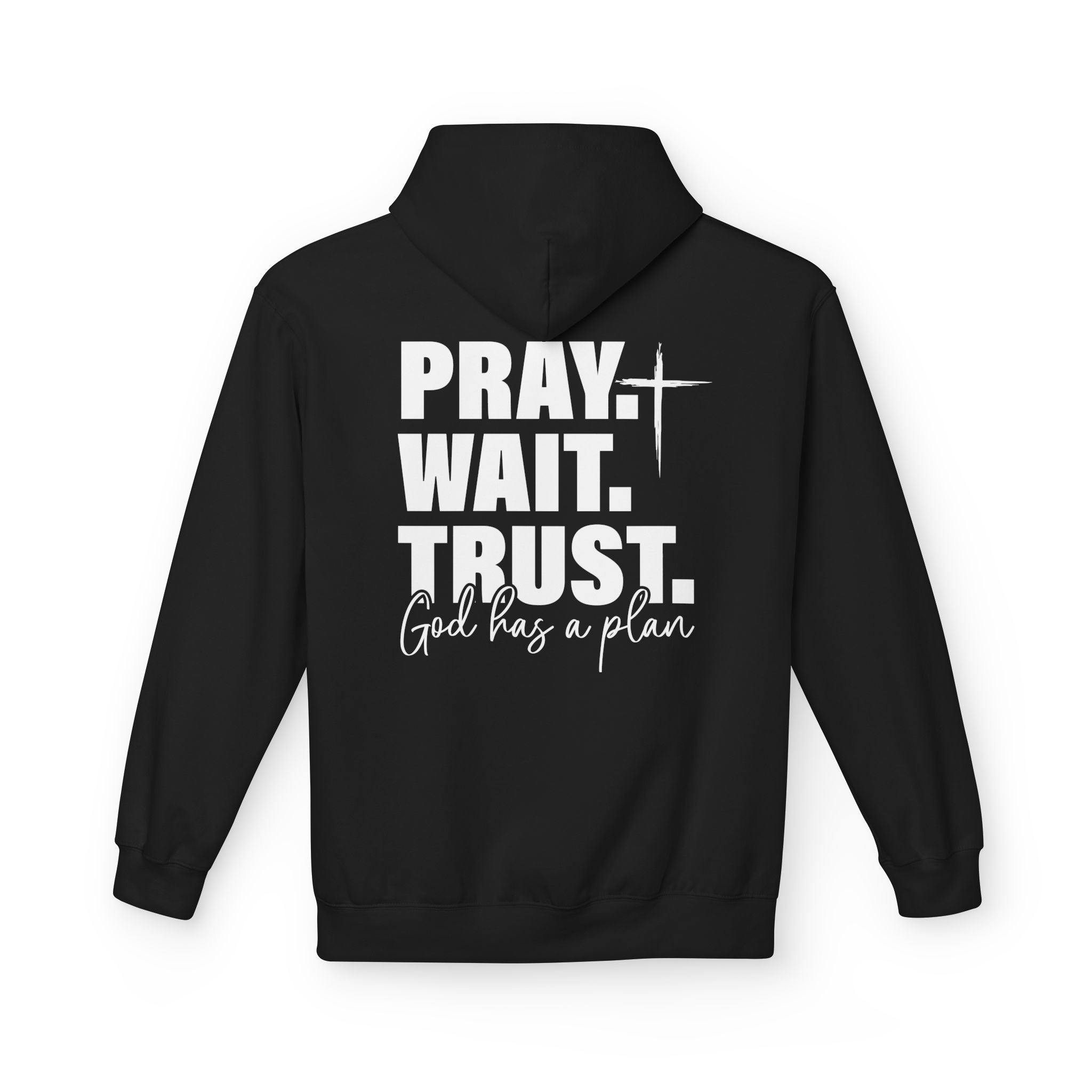 Pray. Wait. Trust Hoodie