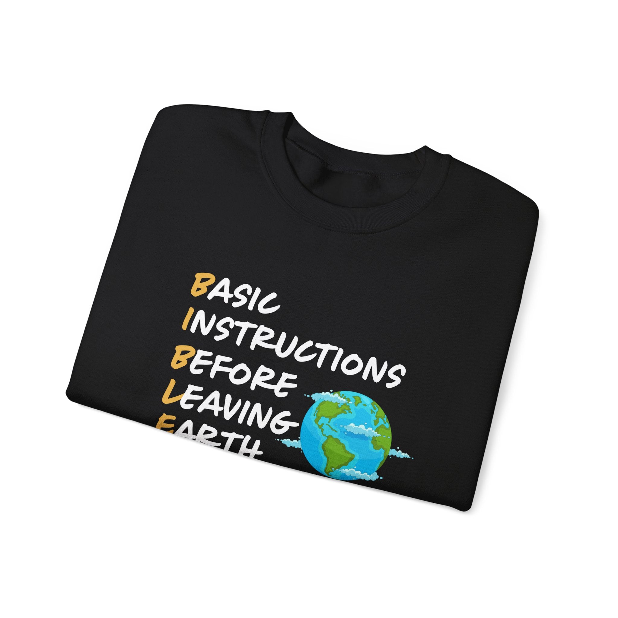Basic Instructions Before Leaving Earth Sweatshirt