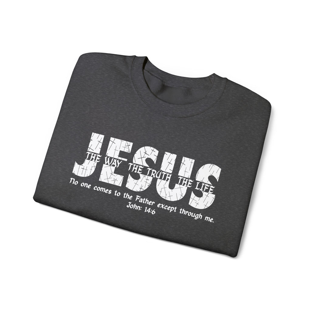 Jesus The Way The Truth The Life Sweatshirt