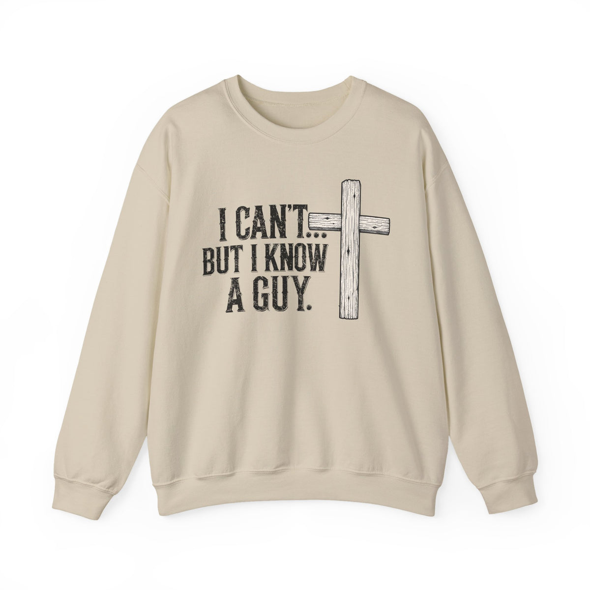 I Can't But I Know A Guy – Women's Christian Crewneck
