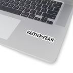 Faith > Fear Kiss-Cut Sticker — Inspirational Faith Vinyl Decal