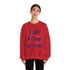 I Am a Child Of God Sweatshirt