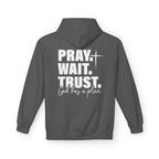 Pray. Wait. Trust Hoodie