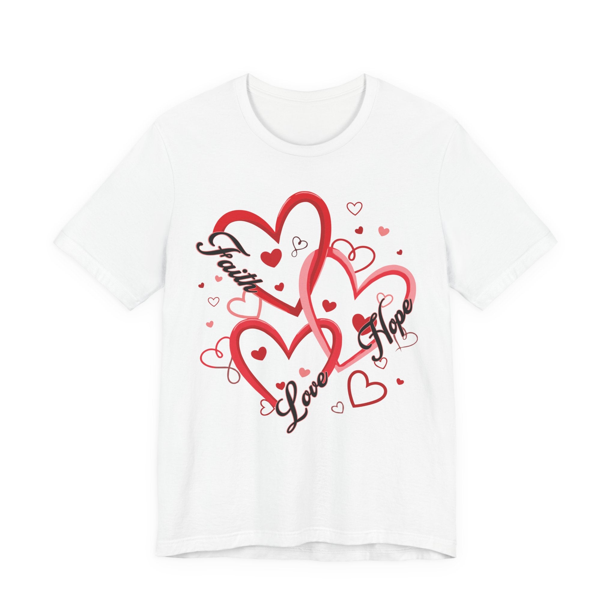 Faith, Hope, & Love Valentines T-Shirt