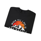When All I See Is The Battle Sweatshirt