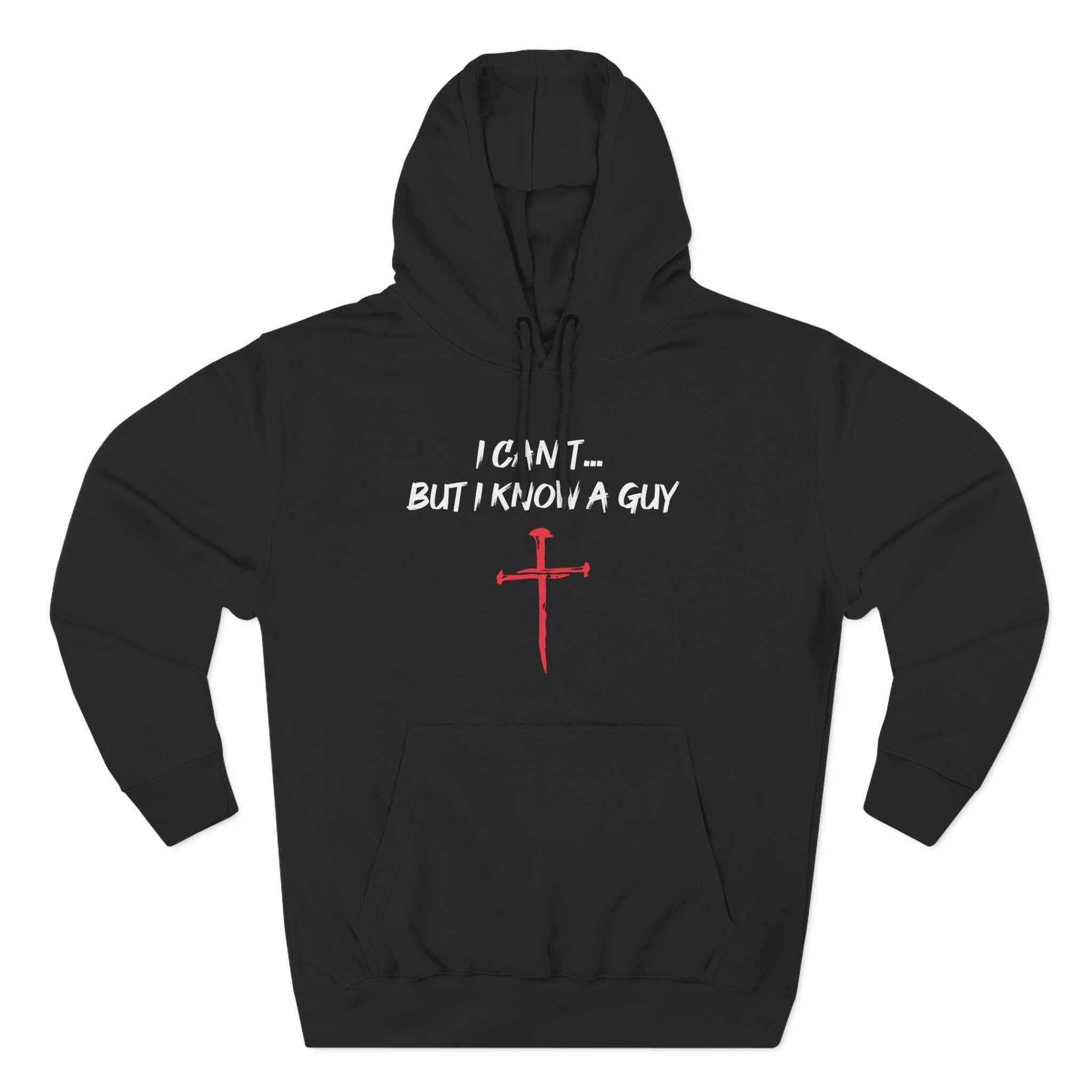 I Can't But I know A Guy Men's Hoodie
