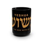 Yeshua - The Son With Us Black 15oz Coffee Mug