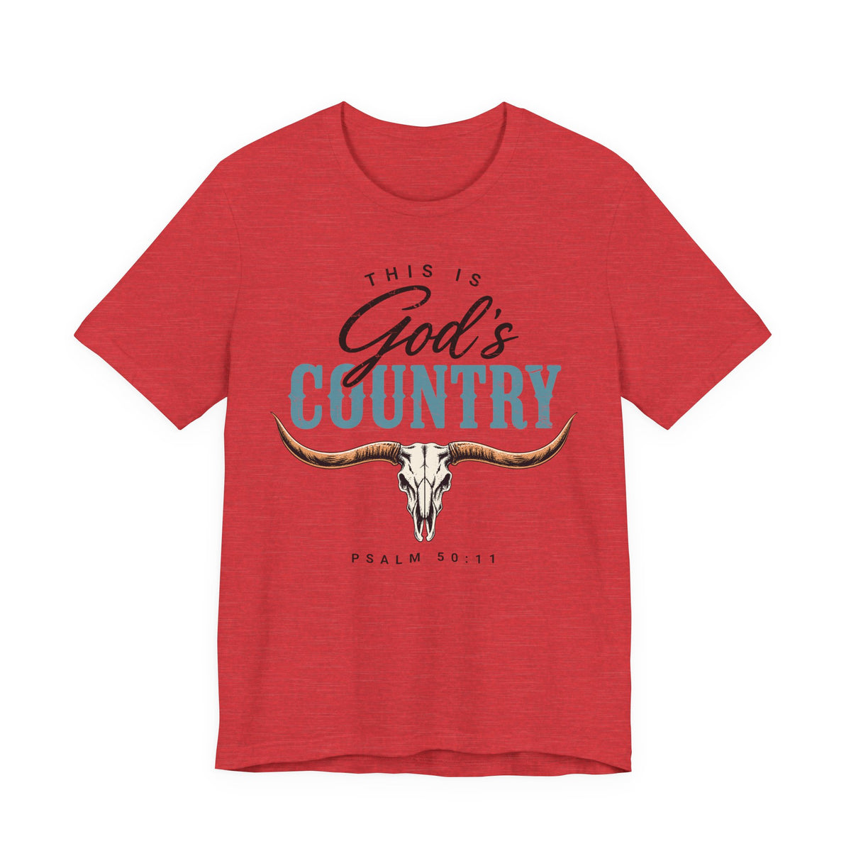 This Is God's Country" T-Shirt — Psalm 50:11