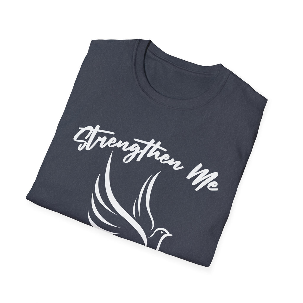 Strengthen Me Oh Lord Dove T-Shirt