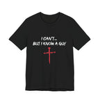 I Can't But I know A Guy Men's T-shirt