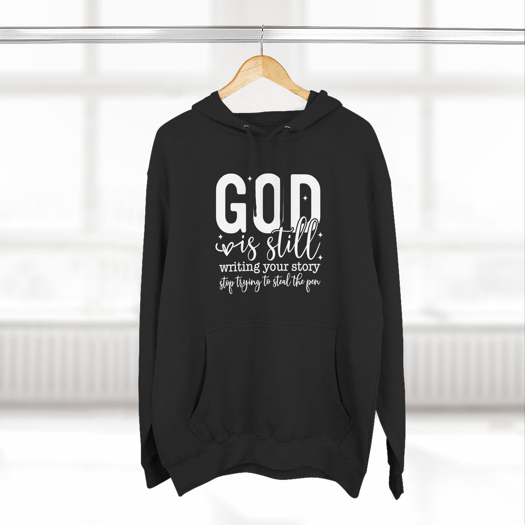 God is Still Writing Your Story Hoodie