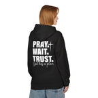 Pray. Wait. Trust Hoodie