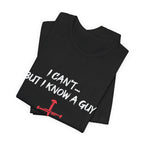 I Can't But I know A Guy Men's T-shirt