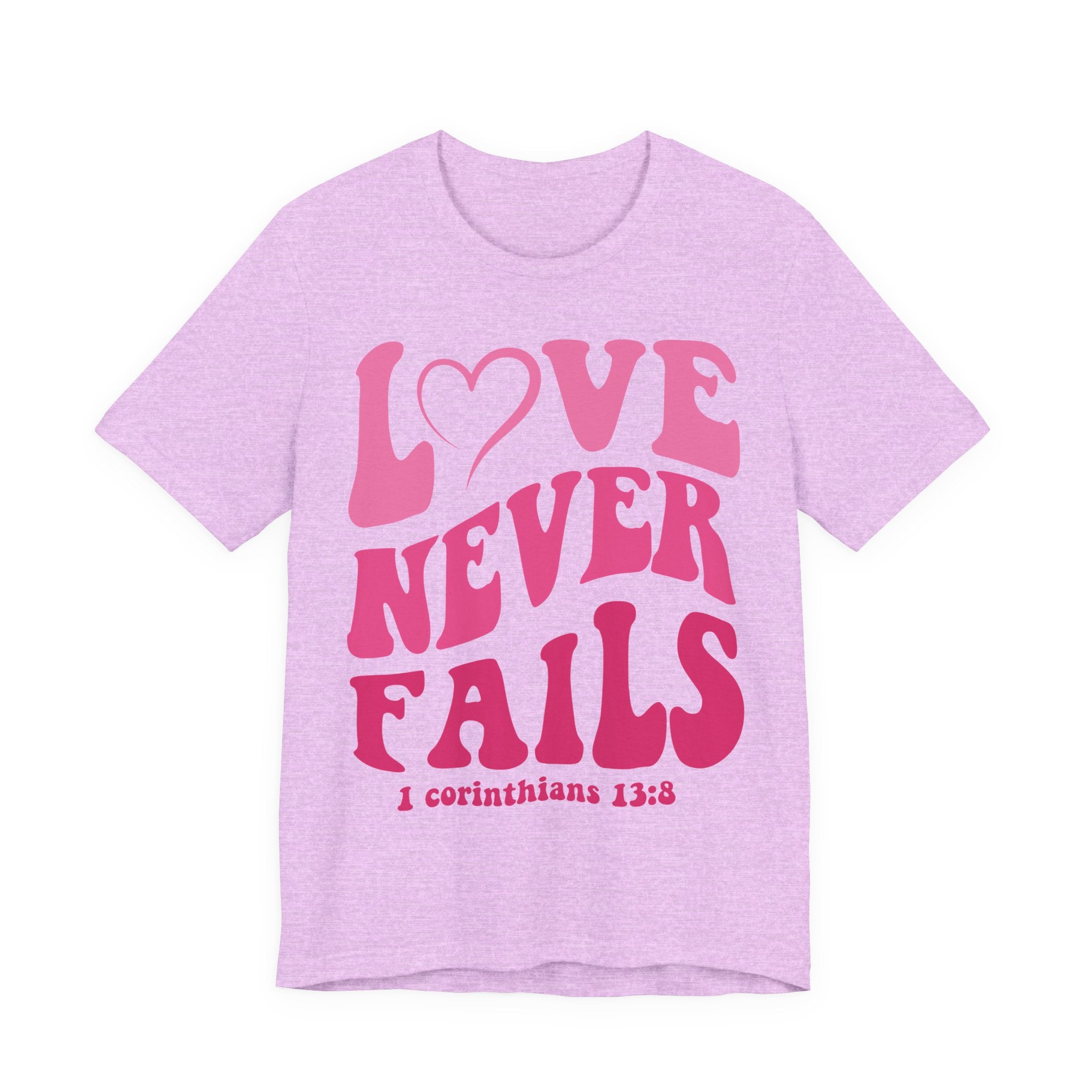 Love Never Fails T-Shirt