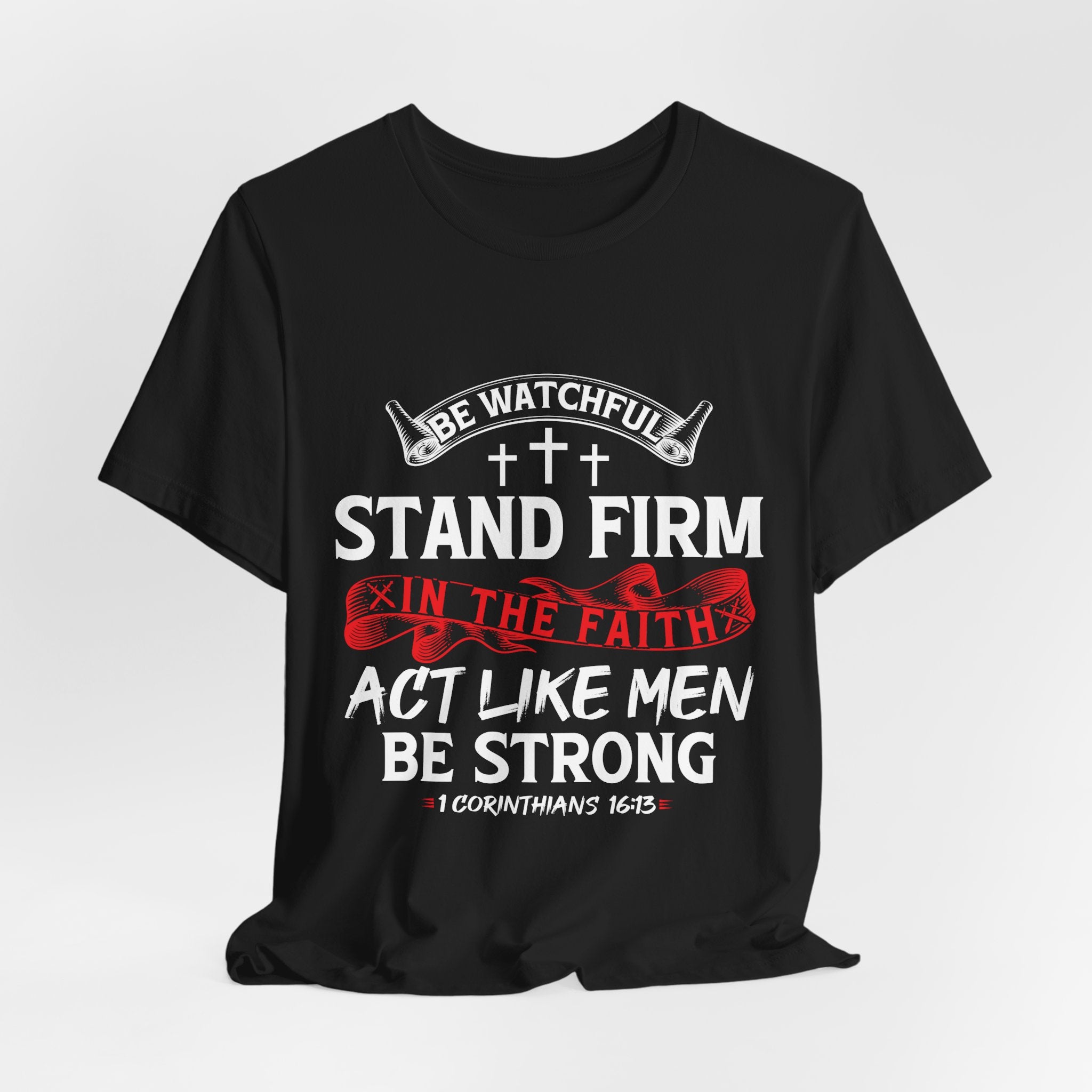 Stand Firm in the Faith Men's T-shirt