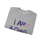 I Am a Child Of God Sweatshirt