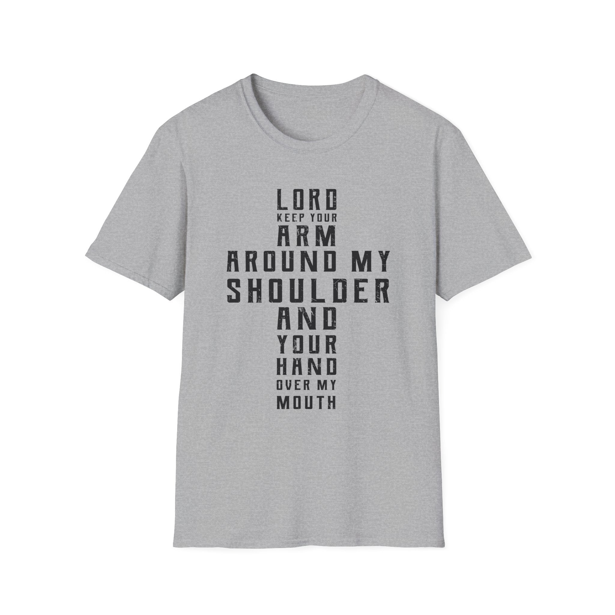 Lord Keep Your Arm Around Me T-Shirt